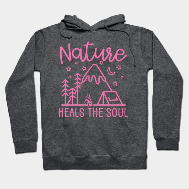 Nature Heals The Soul Hiking Camping Hoodie by GlimmerDesigns